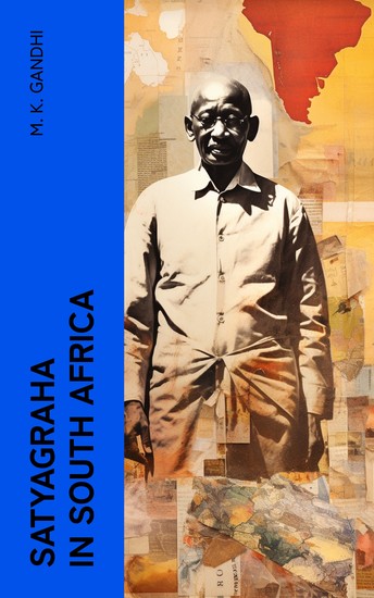 Satyagraha in South Africa - cover