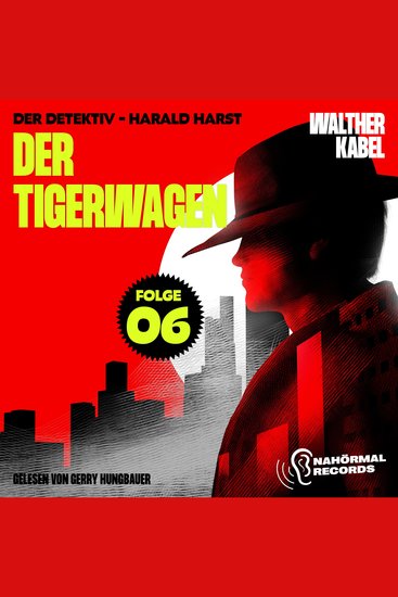 Der Tigerwagen (Der Detektiv-Harald Harst Folge 6) - cover