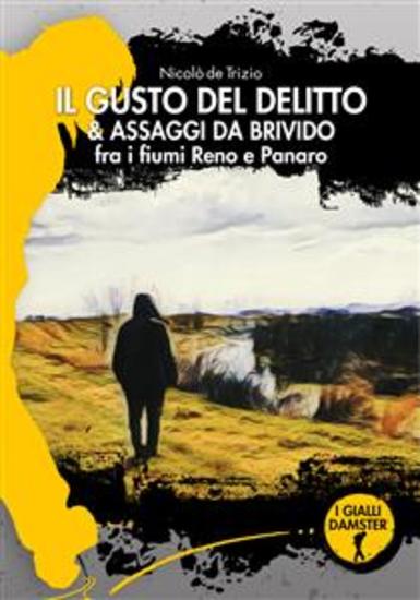Il gusto del delitto & Assaggi da Brivido - tra i fiumi Reno e Panaro - cover