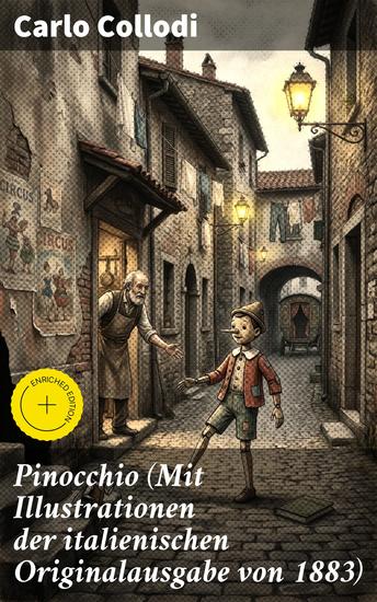 Pinocchio (Mit Illustrationen der italienischen Originalausgabe von 1883) - Bereicherte Ausgabe Die Abenteuer des Pinocchio (Das hölzerne Bengele) - Der beliebte Kinderklassiker - cover