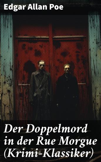 Der Doppelmord in der Rue Morgue (Krimi-Klassiker) - Detektivgeschichte - cover