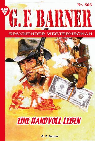 Eine Handvoll Leben - GF Barner 306 – Western - cover