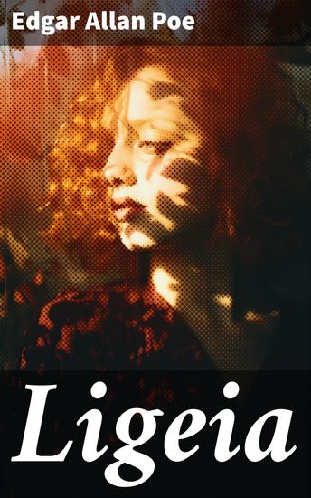 Ligeia - Eine mystische Erzählung (Reinkarnation und Metaphysik) - cover