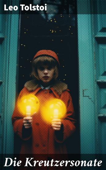 Die Kreutzersonate - Eine Novelle von Lew Tolstoi - cover