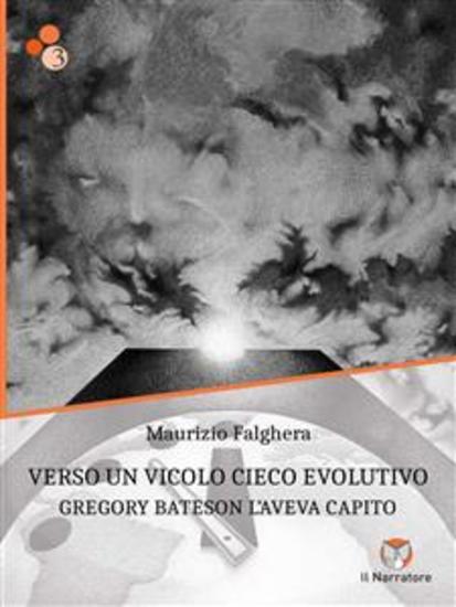 Verso un vicolo cieco evolutivo - Gregory Bateson l'aveva capito - cover