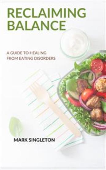 Reclaiming Balance: A Guide to Healing from Eating Disorders - cover