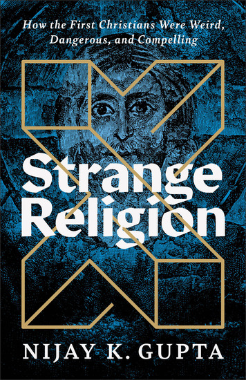 Strange Religion - How the First Christians Were Weird Dangerous and Compelling - cover