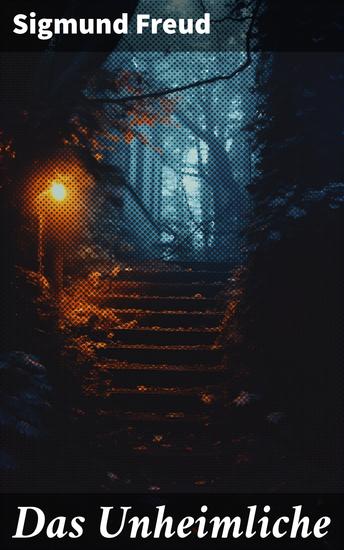 Das Unheimliche - Studien über Ängstlichkeit - cover