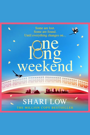 One Long Weekend - An uplifting book club pick from #1 MULTI-MILLION COPY BESTSELLER Shari Low - cover