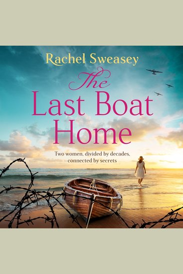 The Last Boat Home - An emotional WWII story of love and loss from Rachel Sweasey - cover