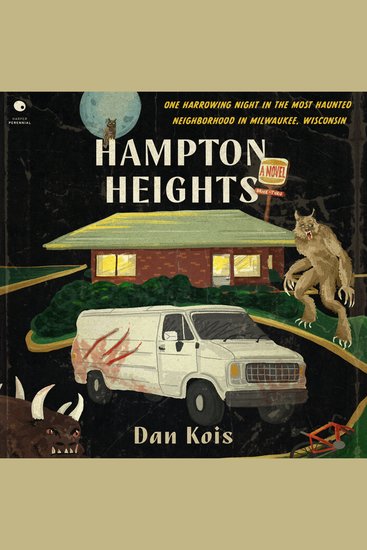 Hampton Heights - One Harrowing Night in the Most Haunted Neighborhood in Milwaukee Wisconsin - cover