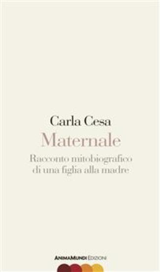 Maternale - Racconto mitobiografico di una figlia alla madre - cover