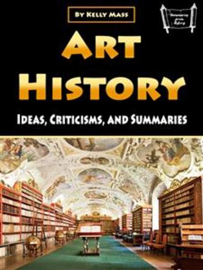Art History - Ideas Criticisms and Summaries - cover