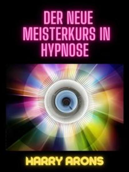 Der Neue Meisterkurs in Hypnose (Übersetzt) - cover