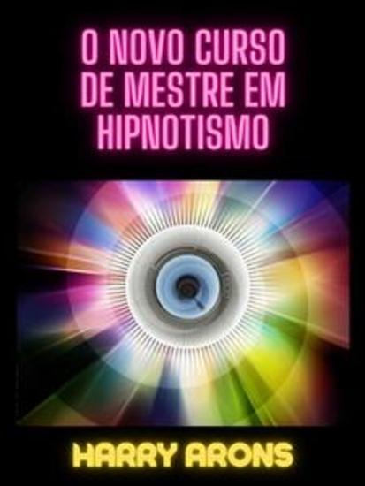 O Novo Curso de Mestre em Hipnotismo (Traducido) - cover