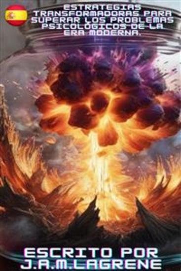 Estrategias Transformadoras para Superar los Problemas Psicológicos de la Era Moderna - cover