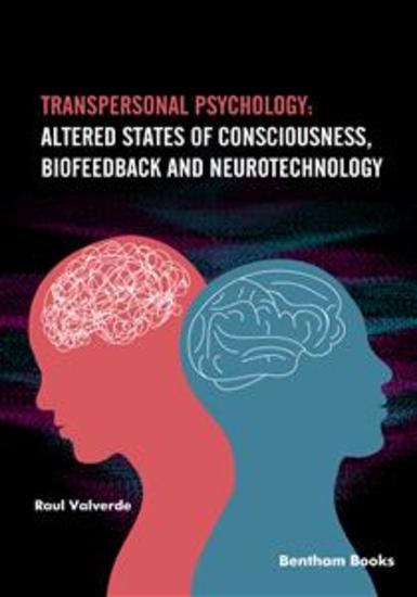 Transpersonal Psychology: Altered States of Consciousness Biofeedback and Neurotechnology - cover