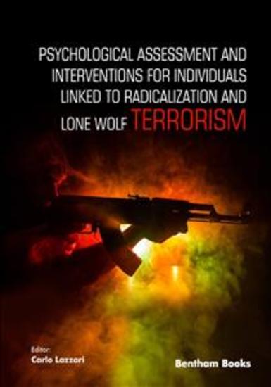 Psychological Assessment and Interventions for Individuals Linked to Radicalization and Lone Wolf Terrorism - cover