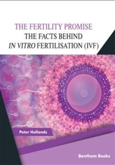 The Fertility Promise: The Facts Behind in vitro Fertilisation (IVF) - cover