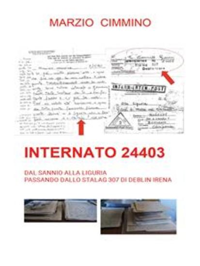 Internato 24403 - dal Sannio alla Liguria passando dallo Stalag 307 di Deblin Irena - cover