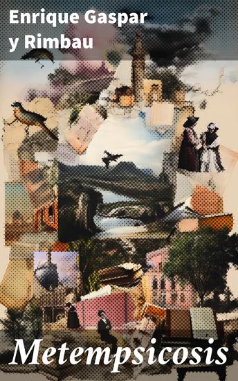 Metempsicosis - Explorando la reencarnación a través de vidas entrelazadas - cover