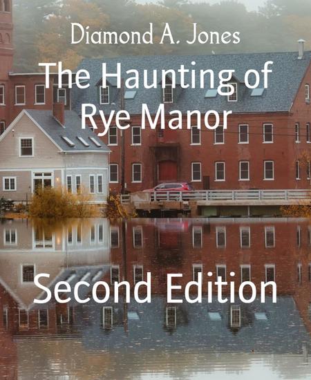 The Haunting of Rye Manor - Second Edition - cover