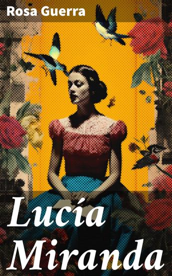 Lucía Miranda - Explorando la identidad y las relaciones en la sociedad moderna a través de Lucía Miranda - cover
