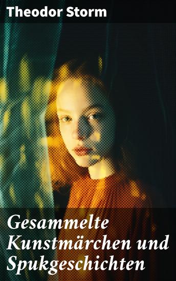 Gesammelte Kunstmärchen und Spukgeschichten - Zauberhafte Märchen und geheimnisvolle Erzählungen des Meisters der Schauerliteratur - cover