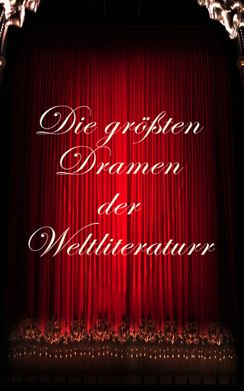 Die größten Dramen der Weltliteratur - Der eingebildete Kranke Der Revisor Drei Schwestern Macbeth Hamlet Romeo und Juliette Ein Puppenheim Antigone Maria Stuart - cover