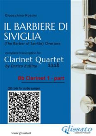 Bb Clarinet 1 part of "Il Barbiere di Siviglia" for Clarinet Quartet - The Barber of Seville - overture - cover