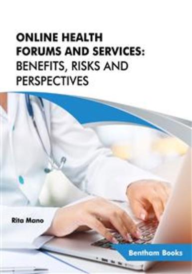 Online Health Forums and Services: Benefits Risks and Perspectives - cover