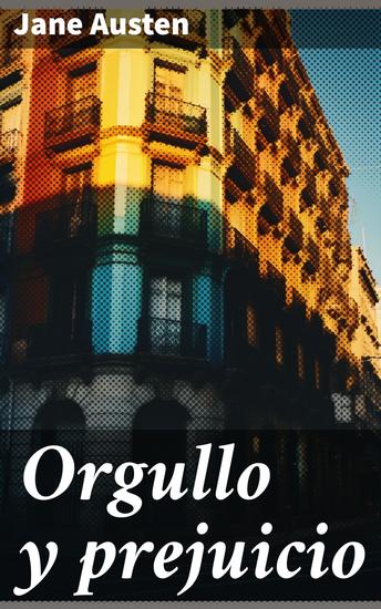 Orgullo y prejuicio - Clásicos de la literatura - cover