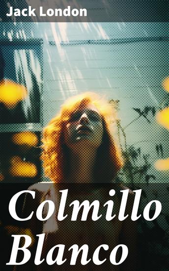 Colmillo Blanco - Clásicos de la literatura - cover