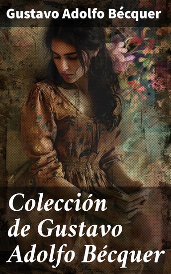 Colección de Gustavo Adolfo Bécquer - Clásicos de la literatura - cover