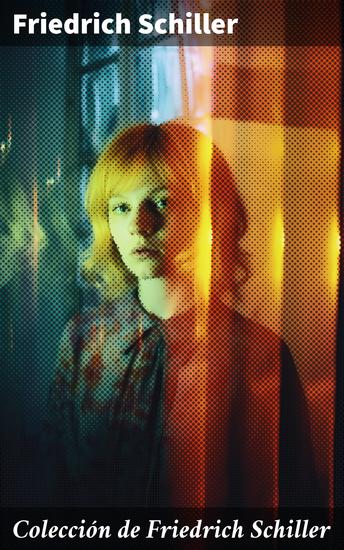 Colección de Friedrich Schiller - Clásicos de la literatura - cover