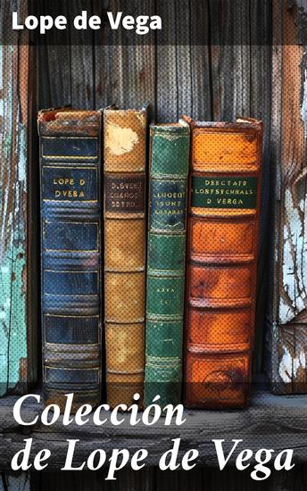 Colección de Lope de Vega - Clásicos de la literatura - cover