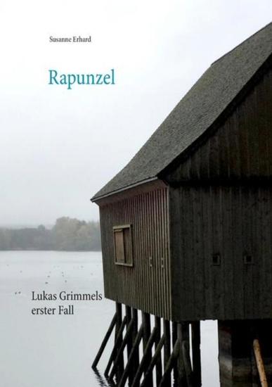 Rapunzel - Lukas Grimmels erster Fall - cover