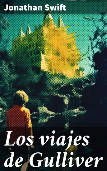 Los viajes de Gulliver - Clásicos de la literatura - cover
