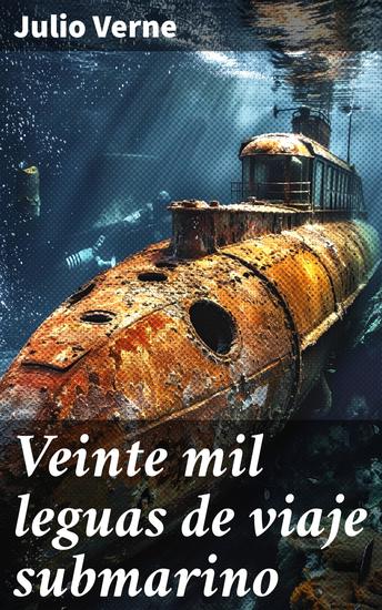Veinte mil leguas de viaje submarino - Clásicos de la literatura - cover