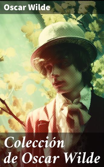 Colección de Oscar Wilde - Clásicos de la literatura - cover