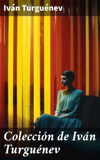 Colección de Iván Turguénev - Clásicos de la literatura - cover