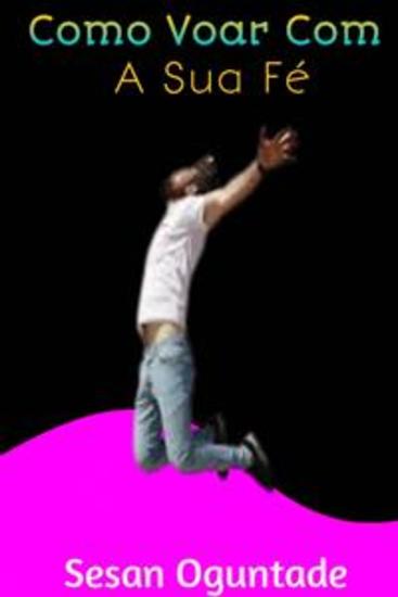 Como Voar Com A Sua Fé - cover