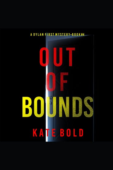 Out of Bounds (A Dylan First FBI Suspense Thriller—Book Four) - Digitally narrated using a synthesized voice - cover