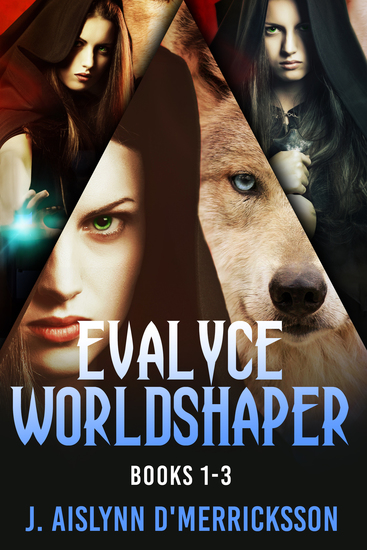 Evalyce Worldshaper - Books 1-3 - cover
