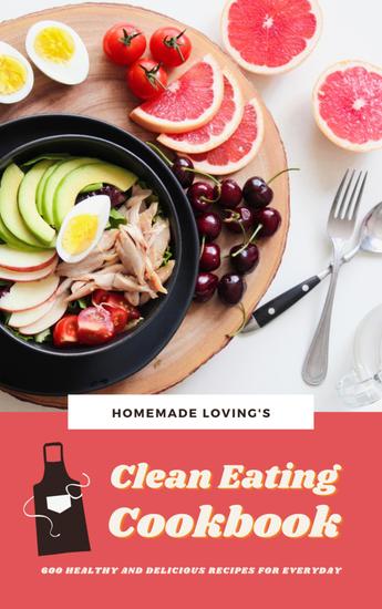 Clean Eating Cookbook: 600 Healthy And Delicious Recipes For Everyday - cover