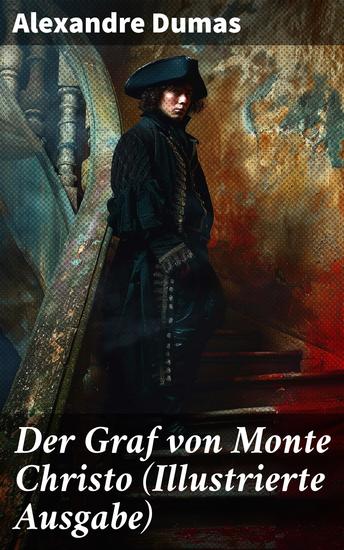 Der Graf von Monte Christo (Illustrierte Ausgabe) - Ein spannender Abenteuerroman (Kinder- und Jugendbuch) - cover