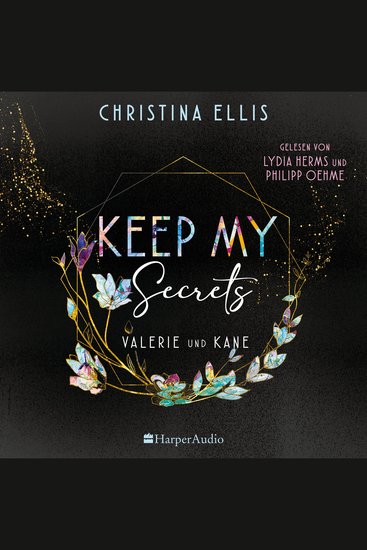 Keep my Secrets (ungekürzt) - Roman | Valerie und Kane - die Vorzeigetochter und der Bad Boy | Für Fans von Mona Kasten | Warmherzig authentisch und überraschend witzig erzählt - cover