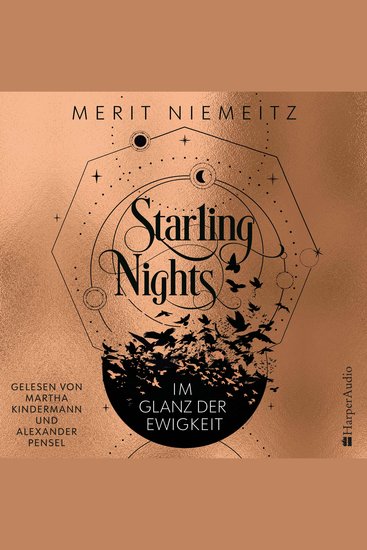 Starling Nights 2 (ungekürzt) - Im Glanz der Ewigkeit | Das mitreißende Finale der Dark Academia Dilogie | Romantische New-Adult-Fantasy - cover