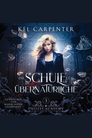 Die Schule für Übernatürliche 3 - Magische Akademie Hörbuch - cover
