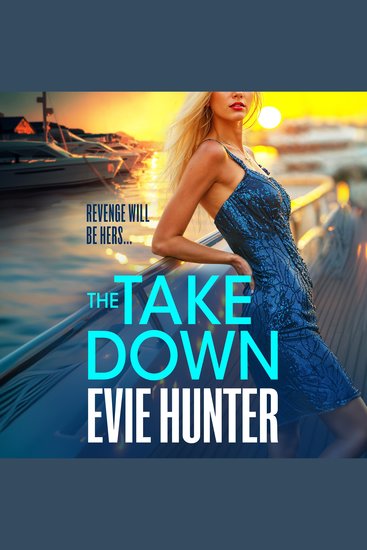 The Takedown - The gripping revenge thriller from Evie Hunter - cover